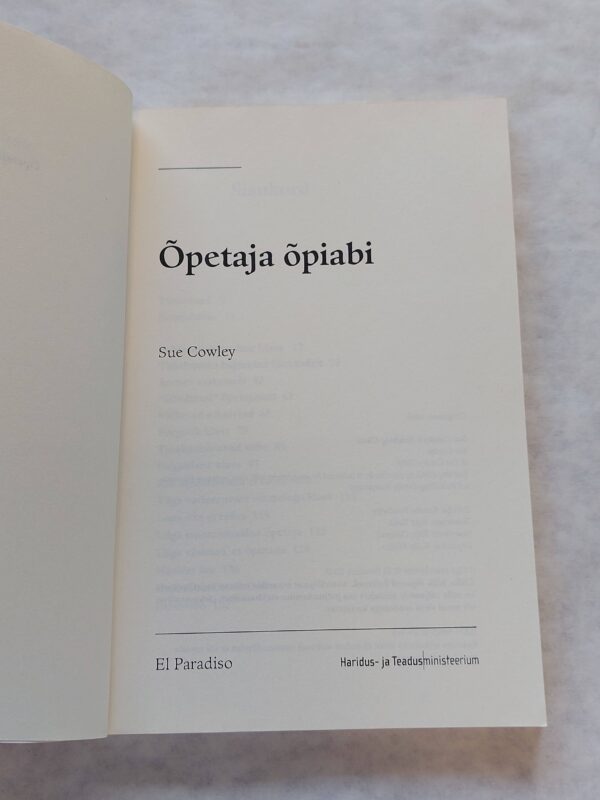 Õpetaja õpiabi. Kuidas olla enesekindel ja heatujuline õpetaja. Sue Cowley. 2005 - Image 3