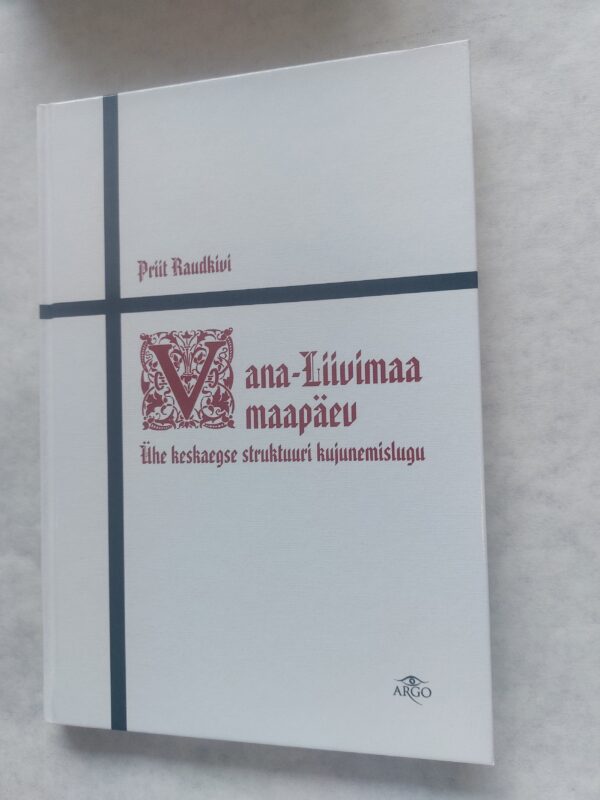 Vana-Liivimaa maapäev. Priit Raudkivi. 2007