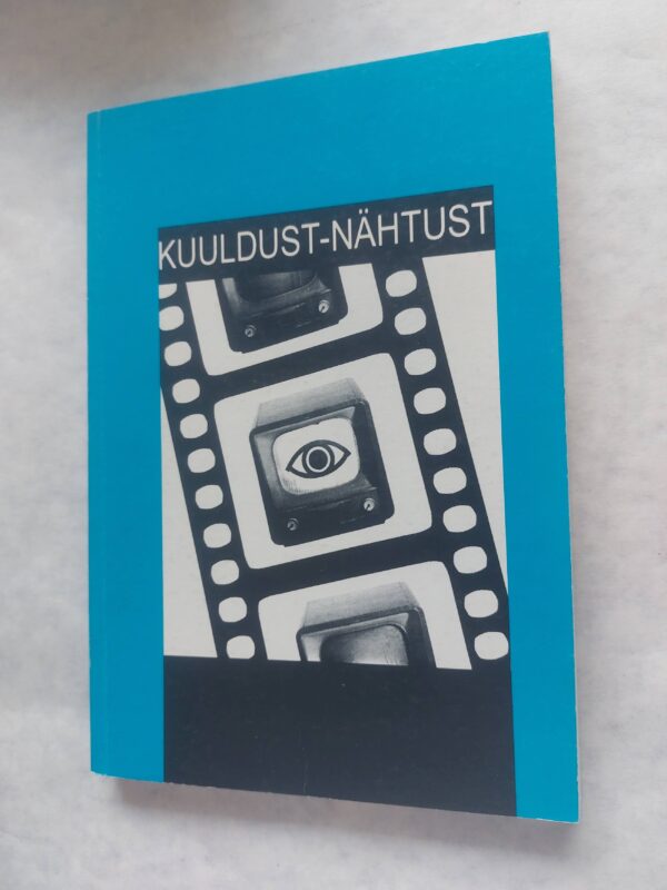 Kuuldust-nähtust. Tänapäeva folkloorist IV. 1999