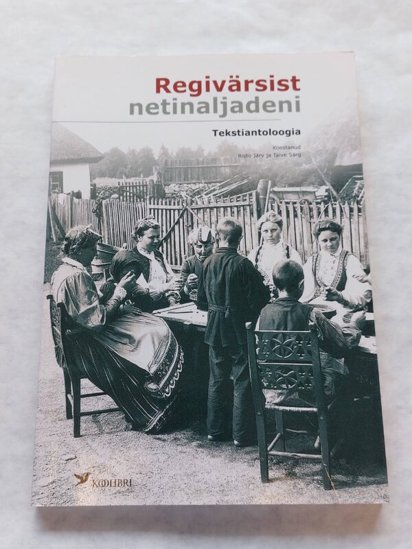 Regivärsist netinaljadeni. Tekstiantoloogia. Risto Järv, Taive Särg. 2005