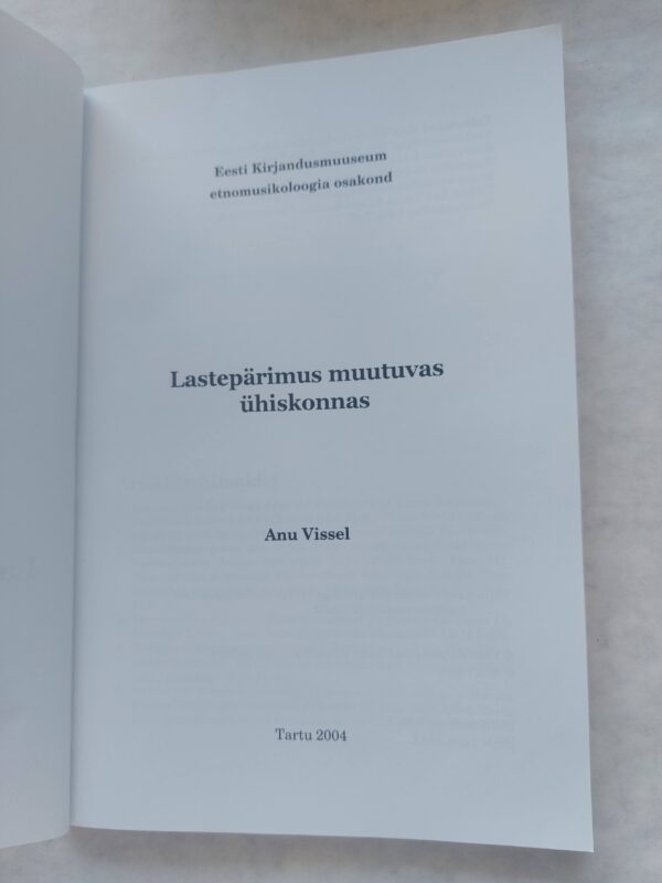 Lastepärimus muutuvas ühiskonnas. Anu Vissel. 2004 - Image 3