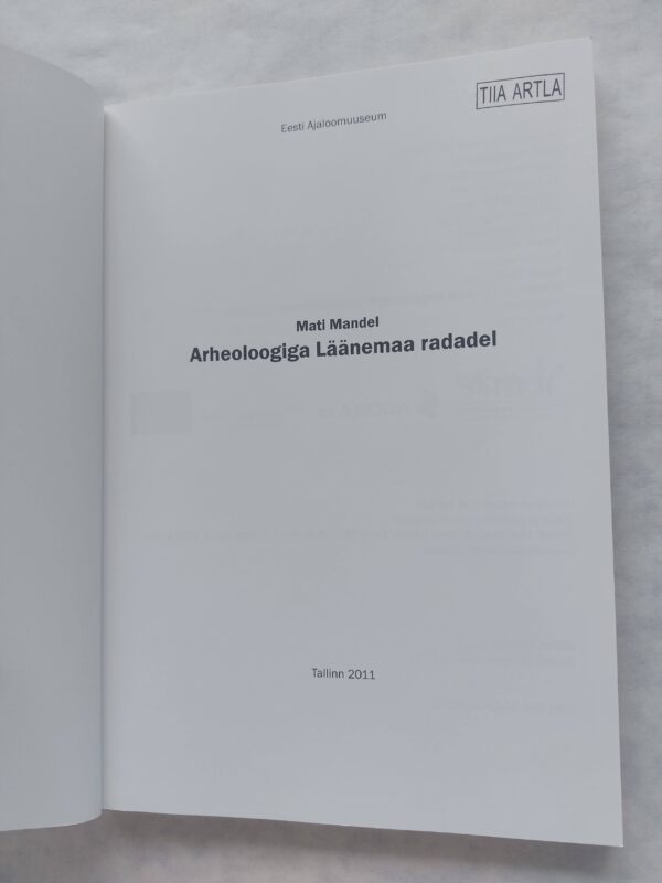 Arheoloogia Läänemaa radadel. Mati Mandel. 2011 - Image 3