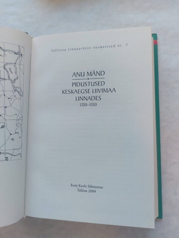 Pidustused keskaegse Liivimaa linnades 1350-1550. Anu Mänd. 2004 - Image 2
