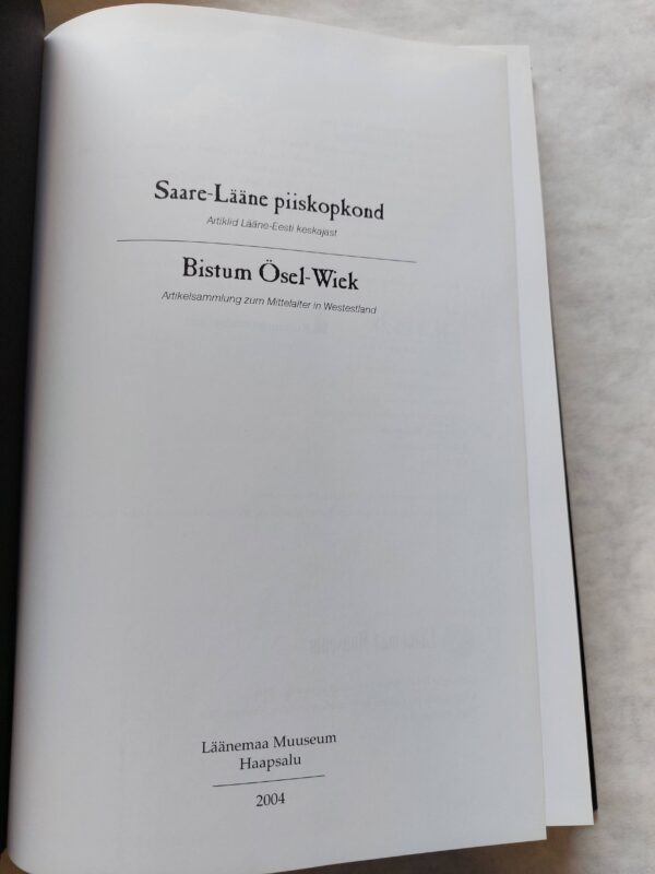 Saare-Lääne piiskopkond. Artiklid Lääne-Eesti keskajast. Bistum Ösel-Wiek. Artikelsammlung zum Mittelalter in Westestland. Ülla Paras. 2004 - Image 2