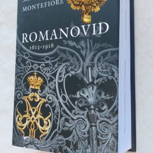 Romanovid 1613-1918. Simon Sebag Montefiore. 2016