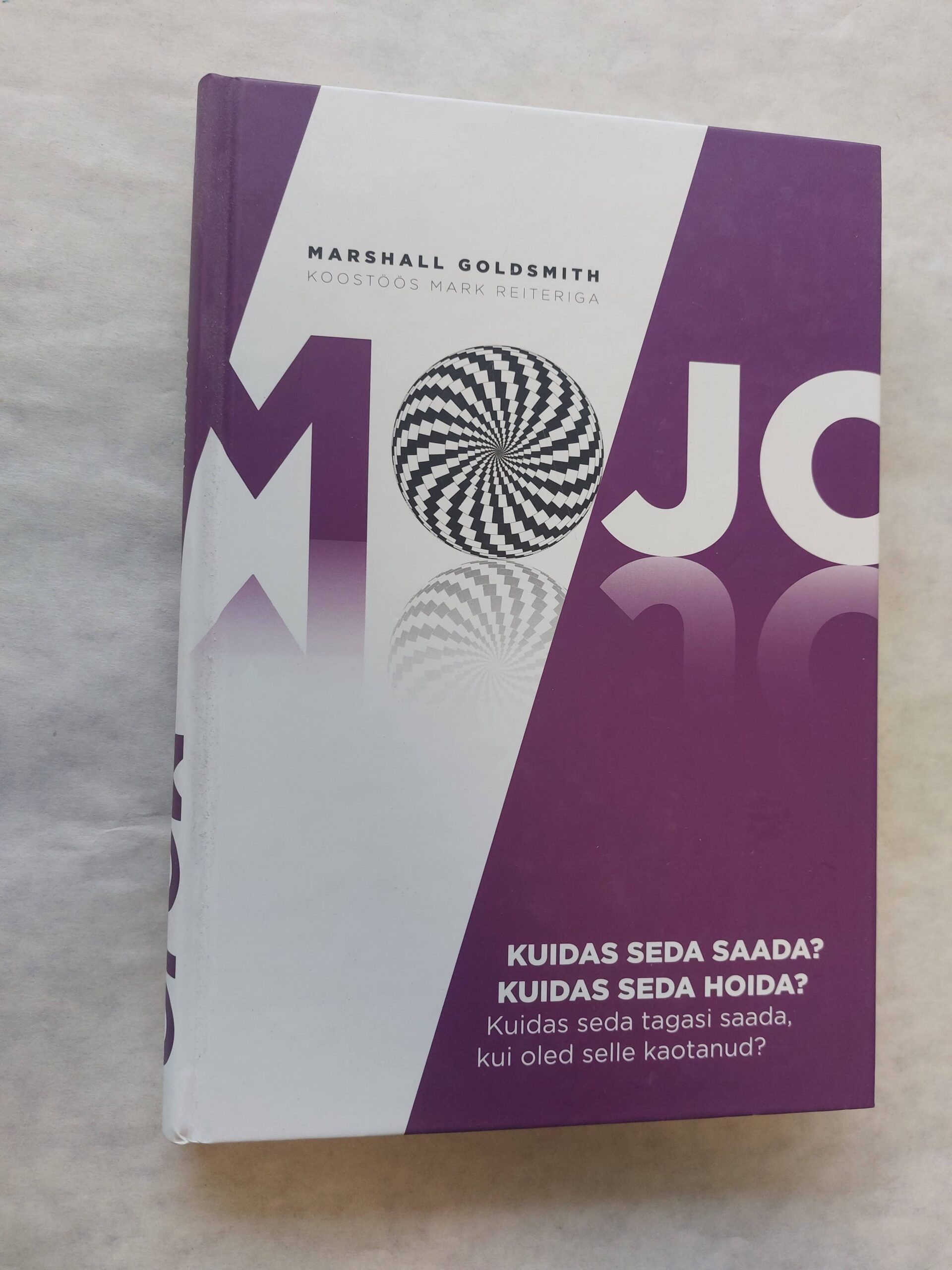 Mojo. Marshall Goldsmith. 2011