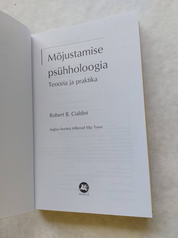 Mõjustamise psühholoogia. Teooria ja praktika. Robert B. Cialdini. 2014 - Image 2