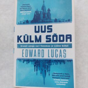 Uus külm sõda. Edward Lucas. 2008