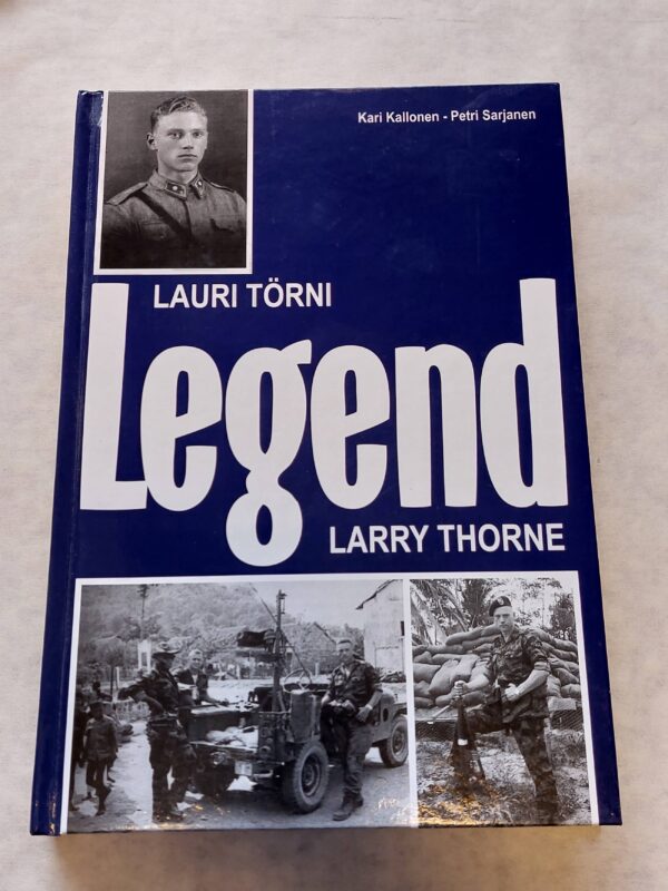 Lauri Törni - Legend - Larry Thorne. Kari Kallonen; Petri Sarjanen. 2011