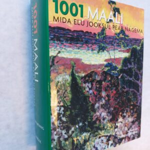 1001 maali mida elu jooksul peab nägema. Stephen Farthing. 2007