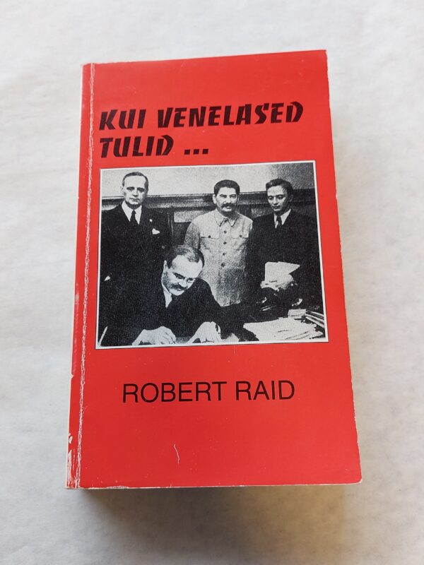 Kui venelased tulid... Robert Raid. 1995