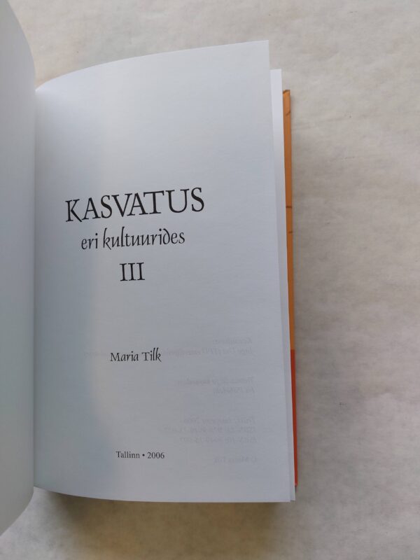 Kasvatus eri kultuurides. I-III.osa. Maria Tilk. 2004; 2006. - Image 14