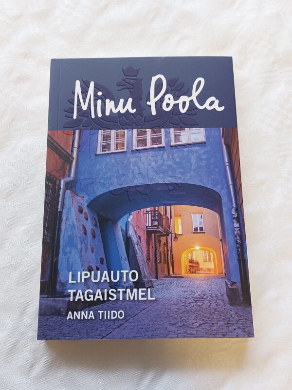 Minu Poola. Lipuauto tagaistmel. Anna Tiido. 2021