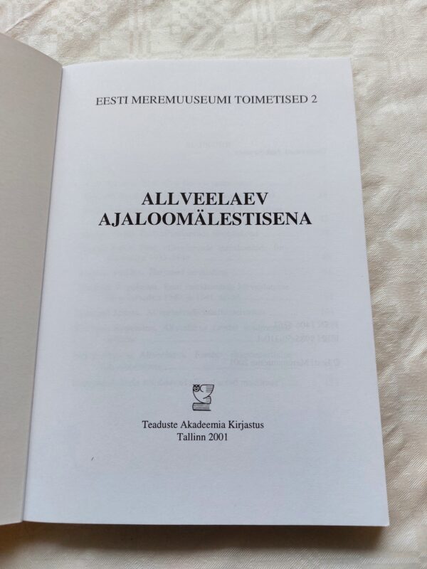 Allveelaev ajaloomälestisena. Eesti Meremuuseumi toimetised 2. Jaak Sammet. 2001 - Image 2