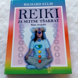 Reiki ja seitse tšakrat. Sinu teejuht. Richard Ellis. 2004