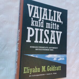 Vajalik, kuid mitte piisav. Eliyahu M. Goldratt. 2001