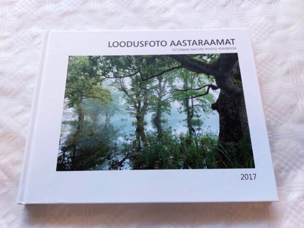 Loodusfoto aastaraamat 2017. Estonian nature photo yearbook.