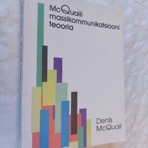 McQuaili massikommunikatsiooni teooria. Denis McQuail. 2000