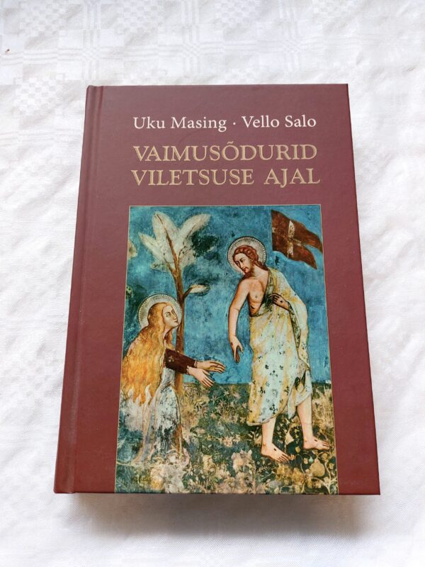 Vaimusõdurid viletsuse ajal. Uku Masing, Vello Salo. 2013