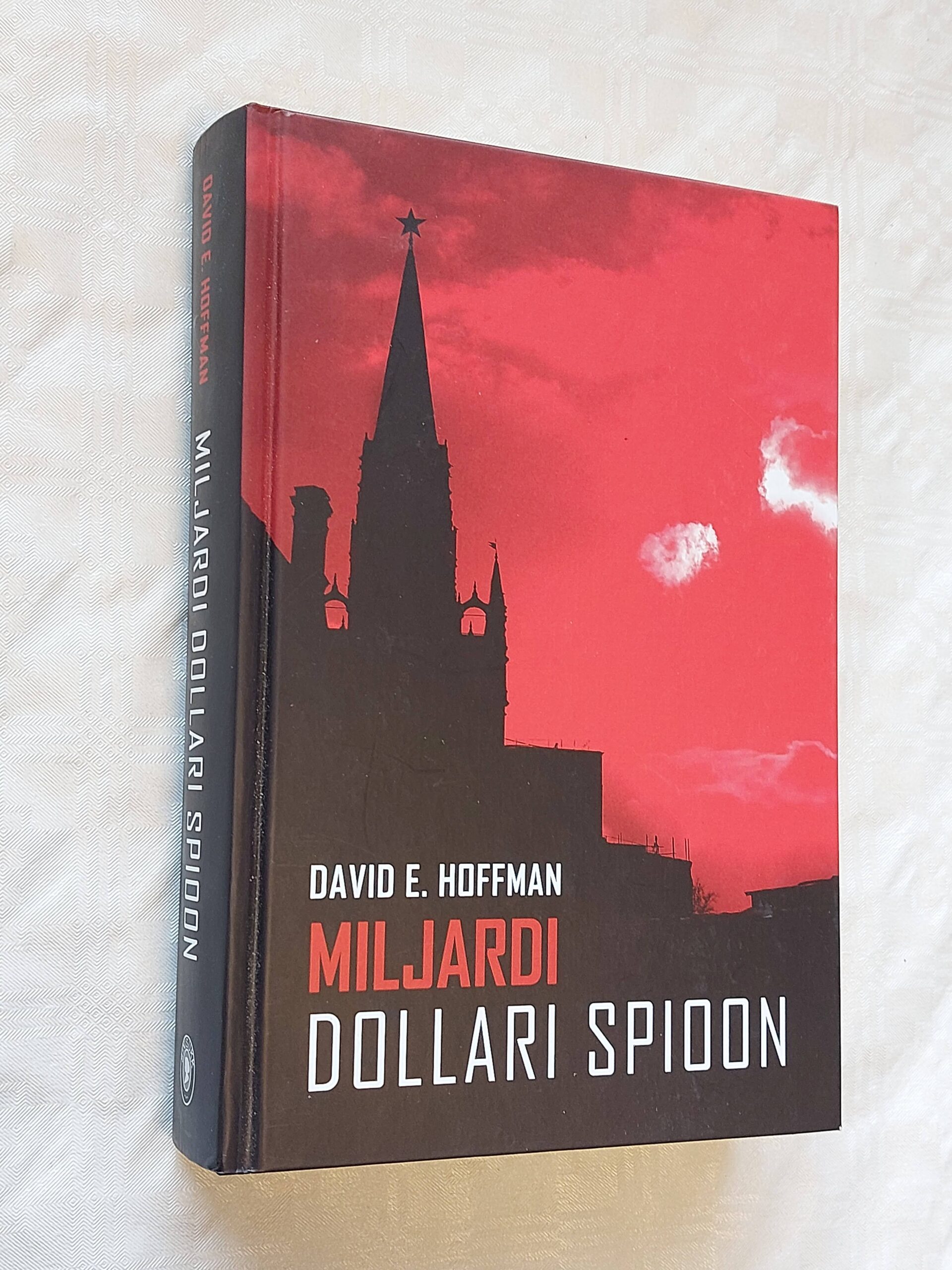 Miljardi dollari spioon. David E. Hoffman. 2017