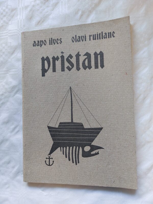 Pristan. Aapo Ilves; Olavi Ruitlane. 2008