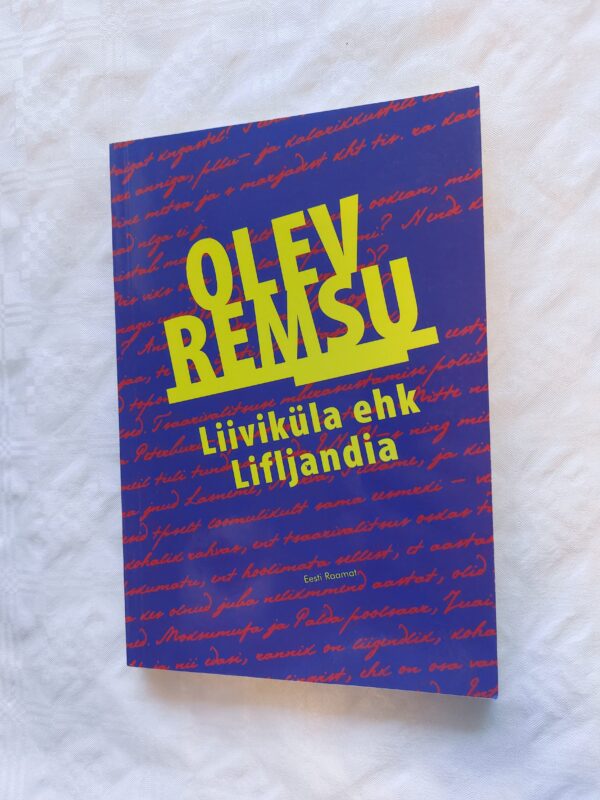 Liiviküla ehk Lifljandia. Olev Remsu. 2010