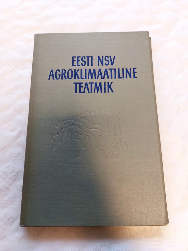 Eesti NSV agroklimaatiline teatmik. 1962