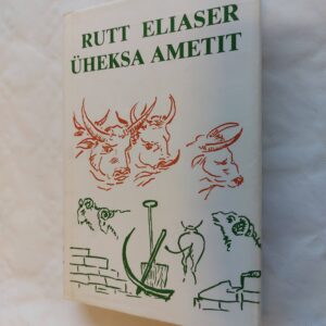 Üheksa ametit. Rutt Eliaser. 1986
