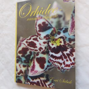 Orhideeraamat algajale. Eevi Siibak.