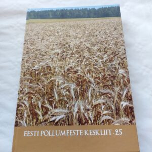 Eesti Põllumeeste Keskliit - 25. Artiklite kogumik. Arvo Sirendi. 2015
