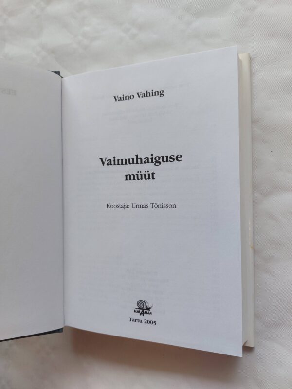 Vaimuhaiguse müüt. Vaino Vahing. 2005 - Image 2