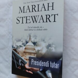 Presidendi tütar. Mariah Stewart. 2018