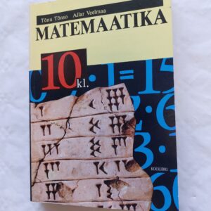 Matemaatika 10. kl. Tõnu Tõnso; Allar Veelmaa. 1993