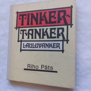 Tinker-Tanker lauluvanker. Riho Päts. 1993