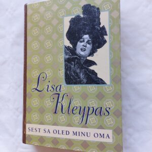 Sest sa oled minu oma. Lisa Kleypas. 1998