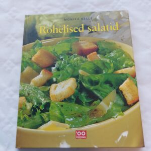 Rohelised salatid. Monika Kelle. 2006