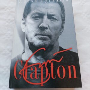 Eric Clapton. Autobiograafia. 2009
