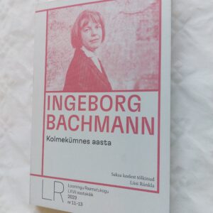 Kolmekümnes aasta. Ingeborg Bachmann. 2023