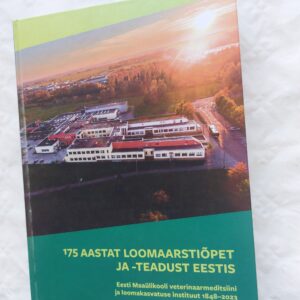 175 aastat loomaarstiõpet ja -teadust Eestis. 2023