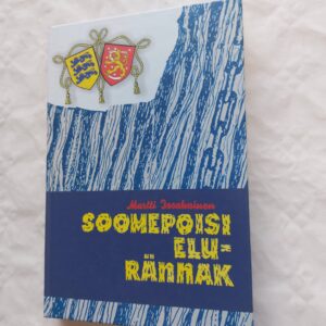 Soomepoisi elurännak. Martti Issakainen. 2002