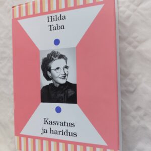 Kasvatus ja haridus. Hilda Taba. 2015