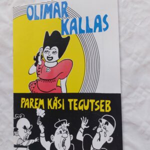 Parem käsi tegutseb. Olimar Kallas.