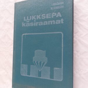 Lukksepa käsiraamat. I. Bolšakov; M. Sergejev. 1979