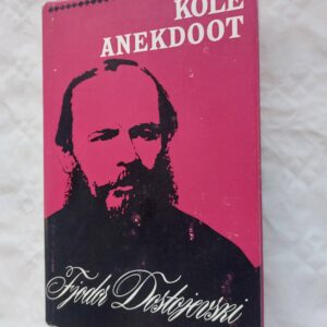 Kole anekdoot. Fjodor Dostojevski. 1989