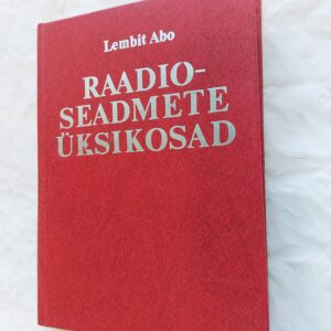 Raadioseadmete üksikosad. Lembit Abo. 1981