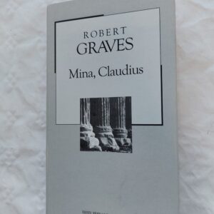 Mina, Claudius. Robert Graves. 2005