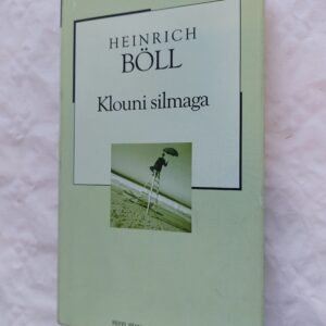 Klouni silmadega. Heinrich Böll. 2006