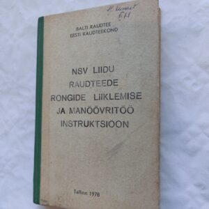 Nsv Liidu raudteede rongide liiklemise ja manöövritöö instruktsioon. 1971