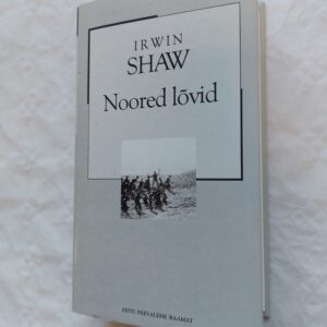 Noored lõvid. Irwin Shaw. 2005