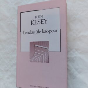 Lendas üle käopesa. Ken Kesey. 2006